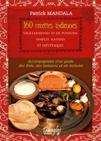 Saveurs : 160 Recettes indiennes végétariennes et de poissons simples, rapides et diététiques