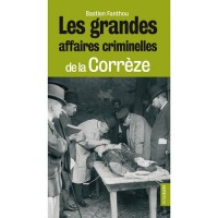Les grandes affaires criminelles de la Corrèze - POCHE