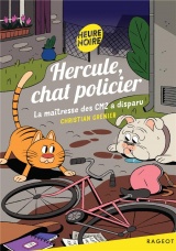 Hercule, chat policier - Tome 12 - La maîtresse des CM2 a disparu [Poche]