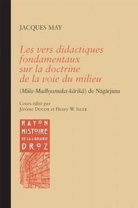 Les vers didactiques fondamentaux sur la doctrine de la voie du milieu (Mūla-Madhyamaka kārikā) de Nāgārjuna