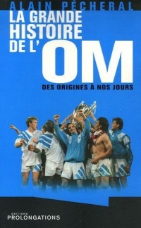 La grande histoire de l'OM