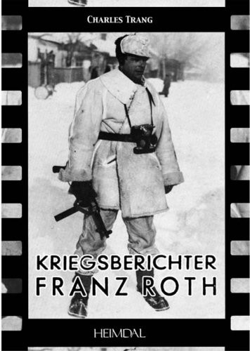 Kriegsberichter Franz Roth