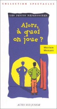 Alors à quoi on joue ?