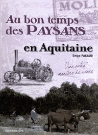 Au bon temps des paysans en Aquitaine