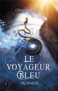 Le voyageur bleu 1: Prophétie