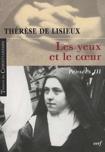 Pensées : Tome 3, Les yeux et le coeur