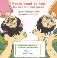 From head to toe - De la tête aux pieds : Expressions idiomatiques anglaises sur le thème du corps humain