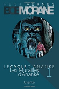 Bob Morane - Les Murailles d'Ananke: Le Cycle d'Ananke t. 1