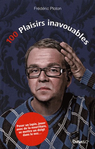 100 PLAISIRS INAVOUABLES
