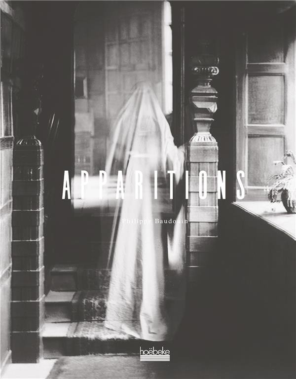 Apparitions: Archives de la France hantée