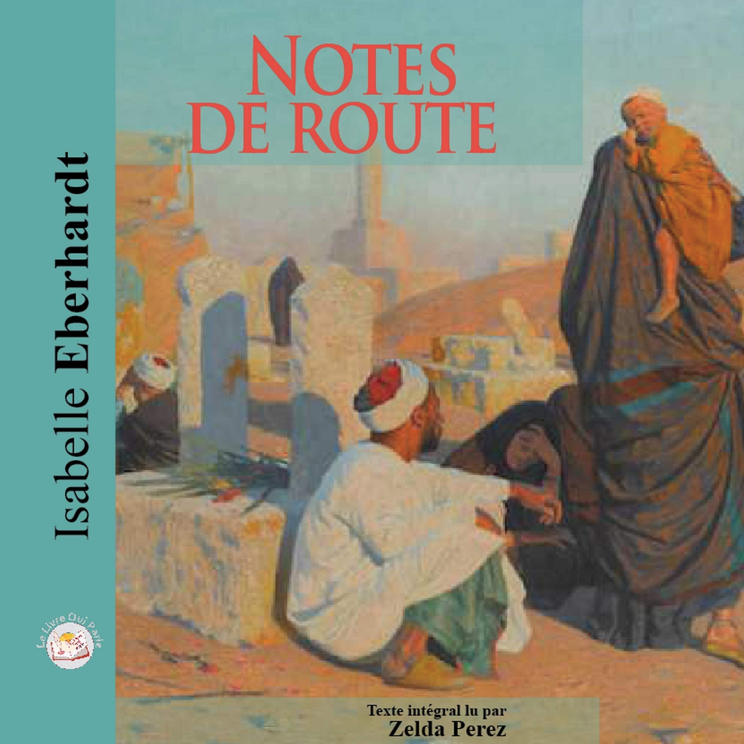 Notes de route: Algérie, Maroc et Tunisie