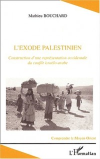 L'exode palestinien : Construction d'une représentation occidentale du conflit israélo-arabe