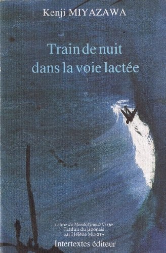 Train de nuit dans la voie lactée: Et autres récits