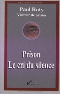 Prison le cri du silence