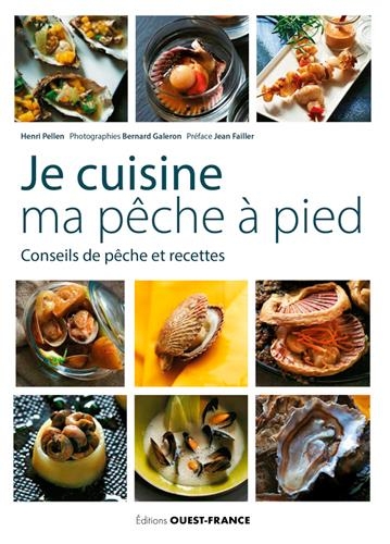 Je cuisine ma pêche à pied : Conseils de pêche et recettes