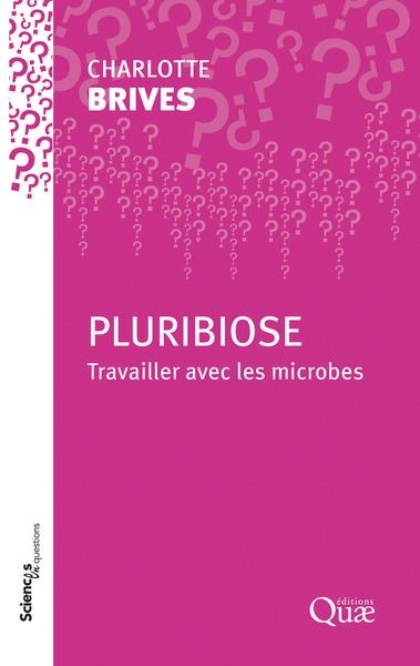 Pluribiose: Travailler avec les microbes