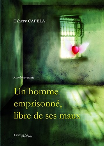 Un Homme Emprisonné Libre de Ses Maux
