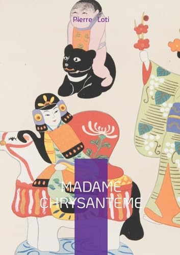 Madame Chrysantème: Un roman autobiographique et poétique sur le Japon traditionnel et la fragilité des relations interculturelles