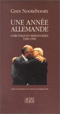 Une année allemande : Chroniques berlinoises 1989-1990