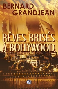 Rêves brisés à Bollywood (Polar/Thriller)