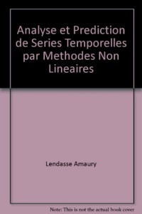 Analyse et prédiction de séries temporelles par méthodes non linéaires: Application à des données industrielles et financières