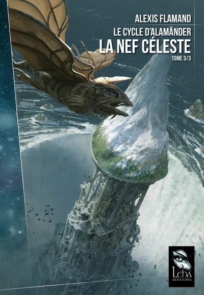 Le cycle d'Alamänder, Tome 3 : La nef céleste