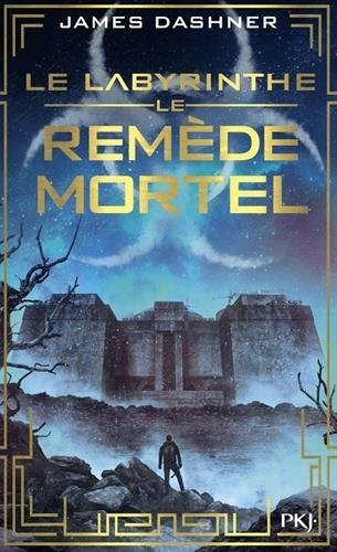 3. Le labyrinthe : le remède mortel (3)