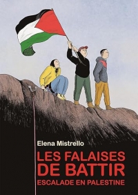 Les falaises de Battir: Escalade en Palestine