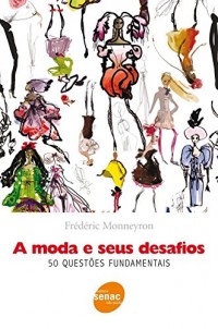 A Moda E Seus Desafios (Em Portuguese do Brasil)