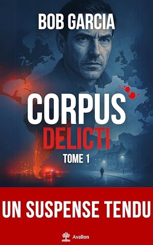 Corpus Delicti: Corpus Delicti - Tome 1