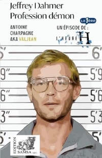 Jeffrey Dahmer (L’Heure H): Profession démon