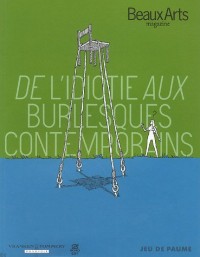 Beaux Arts Magazine, Hors-série : De l'idiotie aux burlesques contemporains