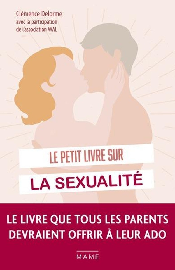 Le petit livre sur la sexualité - Toutes les questions que les ados se posent