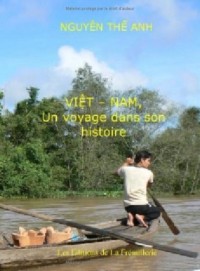 Viet-Nam:un Voyage Dans Son Histoire