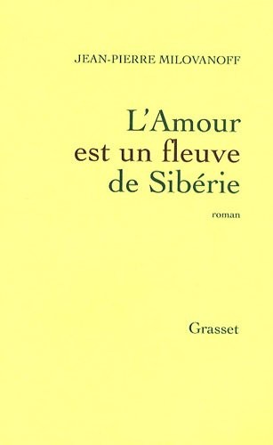 L'Amour est un fleuve de Sibérie