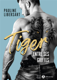 Tiger - Entre Ses Griffes