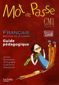 Mot de Passe Français CM1 - Guide pédagogique + CD audio - Ed.2010