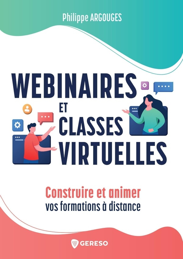 Webinaires et classes virtuelles: Construire et animer vos formations à distance