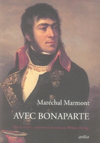 Avec Bonaparte : Livres I, II, III, IV, V des Mémoires de Marmont