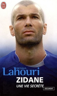 Zidane, une vie secrète