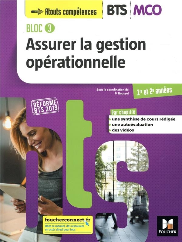 BLOC 3 Assurer la gestion opérationnelle BTS MCO 1&2 - Éd. 2019 - Manuel élève