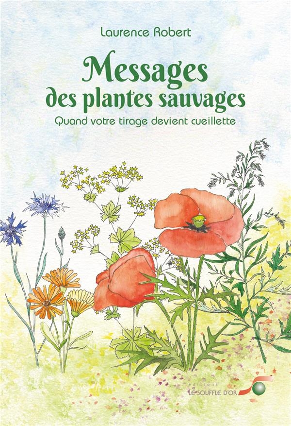 Messages des plantes sauvages: Quand votre tirage devient cueillette