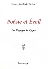 Poésie et éveil : Les Voyages du Cygne