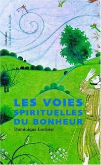 Les Voies spirituelles du bonheur