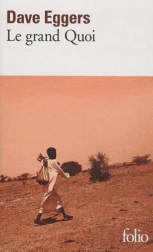 Le grand Quoi: Autobiographie de Valentino Achak Deng