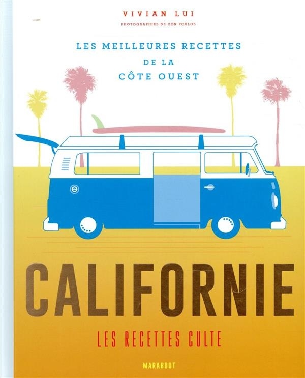 Californie les recettes culte