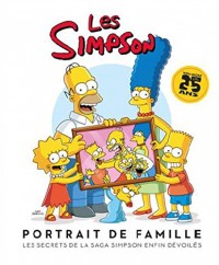 Les Simpson : Portrait de famille. La saga d'une famille au succès planétaire