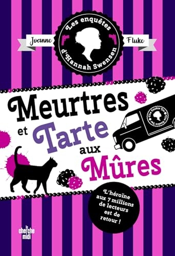 Les Enquêtes d'Hannah Swensen - Tome 16 : Meurtres et tarte aux mûres
