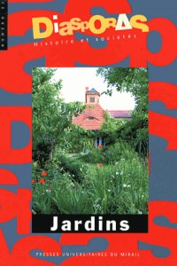 Diasporas Histoire et sociétés, N° 21/2012 : Jardins