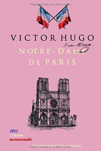 Notre-Dame de Paris, L'Oeuvre incontournable